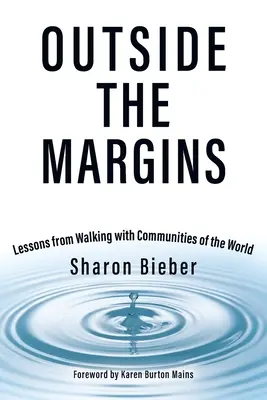 Outside the Margins: Lecții din mersul pe jos cu comunitățile din lume - Outside the Margins: Lessons from Walking with Communities of the World