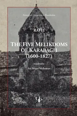 Cele cinci Melikdomuri din Karabagh - The Five Melikdoms of Karabagh