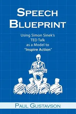 Discursul Blueprint: Utilizarea discursului TED al lui Simon Sinek ca model pentru a inspira acțiunea - Speech Blueprint: Using Simon Sinek's TED Talk as a Model to Inspire Action