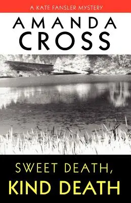 Moarte dulce, moarte blândă - Sweet Death, Kind Death
