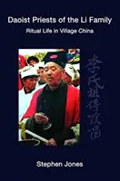 Preoții daoiști ai familiei Li: Viața rituală în satul chinez - Daoist Priests of the Li Family: Ritual Life in Village China