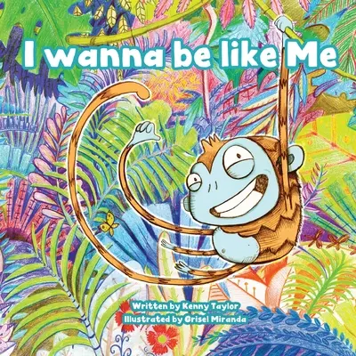 Vreau să fiu ca mine - I Wanna Be Like Me