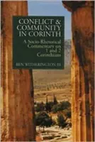Conflict și comunitate în Corint: Un comentariu socio-retoric la 1 și 2 Corinteni - Conflict and Community in Corinth: A Socio-Rhetorical Commentary on 1 and 2 Corinthians