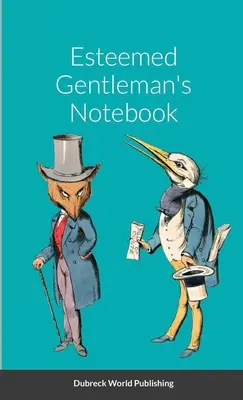 Caietul de notițe al stimabilului gentleman - Esteemed Gentleman's Notebook