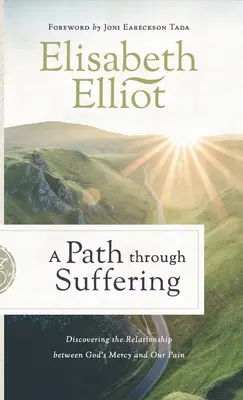 O cale prin suferință: Descoperirea relației dintre mila lui Dumnezeu și durerea noastră - A Path Through Suffering: Discovering the Relationship Between God's Mercy and Our Pain