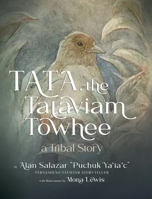 Tata the Tataviam Towhee: O poveste tribală - Tata the Tataviam Towhee: A Tribal Story