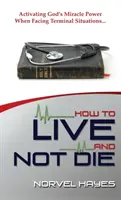 Cum să trăiești și să nu mori - How to Live and Not Die