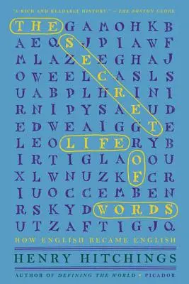 Viața secretă a cuvintelor: Cum a devenit engleza engleză - The Secret Life of Words: How English Became English