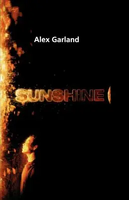Sunshine: Un scenariu - Sunshine: A Screenplay