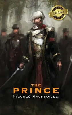 Prințul (ediție de lux pentru bibliotecă) (adnotată) - The Prince (Deluxe Library Binding) (Annotated)
