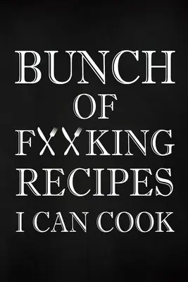O grămadă de rețete nenorocite pe care le pot găti - Bunch of Fucking Recipes I Can Cook