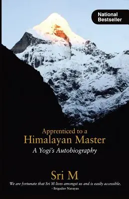 Ucenic la un maestru himalayan: Autobiografia unui yoghin - Apprenticed to a Himalayan Master: A Yogi's Autobiography