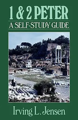 1 și 2 Petru: Un ghid de auto-studiu - 1 & 2 Peter: A Self-Study Guide