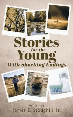 Povești pentru tineri: Cu finaluri șocante - Stories for the Young: With Shocking Endings