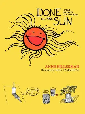 Done in the Sun: Proiecte solare pentru copii - Done in the Sun: Solar Projects for Children