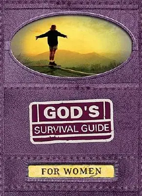Ghidul de supraviețuire al lui Dumnezeu pentru femei - God's Survival Guide for Women