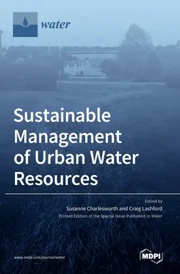 Gestionarea durabilă a resurselor urbane de apă - Sustainable Management of Urban Water Resources