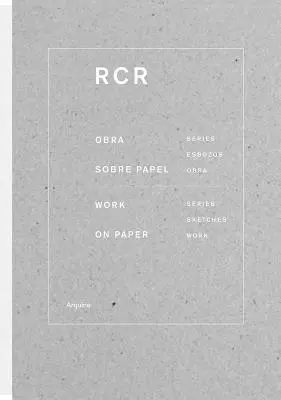 Rcr: Lucrări pe hârtie: Lucrări pe hârtie - Rcr: Works on Paper: Works on Paper