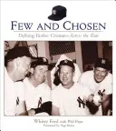 Puțini și aleși: Definirea măreției yankeilor în toate epocile - Few and Chosen: Defining Yankee Greatness Across the Eras