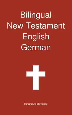 Noul Testament bilingv, engleză - germană - Bilingual New Testament, English - German