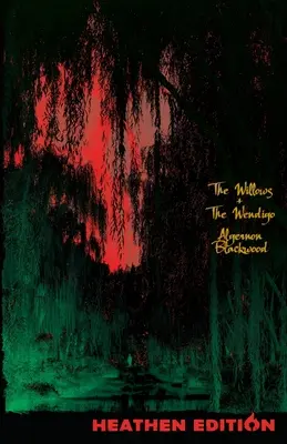 The Willows + The Wendigo (Ediție Heathen) - The Willows + The Wendigo (Heathen Edition)