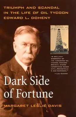 Dark Side of Fortune: Triumf și scandal în viața magnatului petrolului Edward L. Doheny - Dark Side of Fortune: Triumph and Scandal in the Life of Oil Tycoon Edward L. Doheny