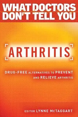 Artrita: Alternative fără medicamente pentru prevenirea și ameliorarea artritei - Arthritis: Drug-Free Alternatives to Prevent and Reverse Arthritis