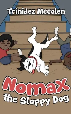 Nomax câinele sloppy - Nomax the Sloppy Dog