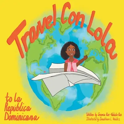 Călătorește cu Lola în Republica Dominicană (Travel Con Lola to la Repblica Dominicana) - Travel Con Lola to la Repblica Dominicana
