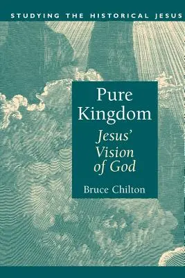 Împărăția pură: Viziunea lui Iisus despre Dumnezeu - Pure Kingdom: Jesus' Vision of God