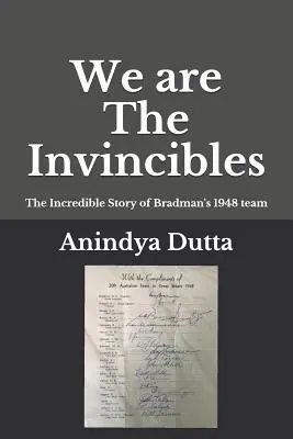 Noi suntem Invincibilii: Incredibila poveste a echipei lui Bradman din 1948 - We Are the Invincibles: The Incredible Story of Bradman's 1948 Team