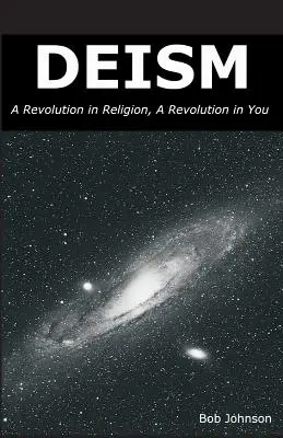 Deism: O revoluție în religie, o revoluție în tine - Deism: A Revolution in Religion, a Revolution in You