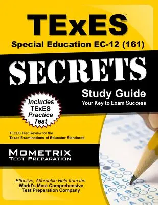 TExES Special Education Ec-12 (161) Secrets Study Guide: TExES Test Review for the Texas Examinations of Educator Standards