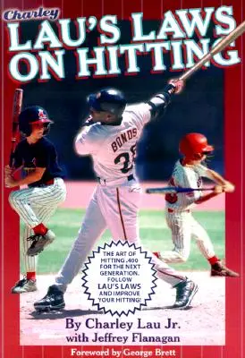 Lau's Laws on Hitting: The Art of Hitting .400 for the Next Generation; Urmează legile lui Lau și îmbunătățește-ți lovitura! - Lau's Laws on Hitting: The Art of Hitting .400 for the Next Generation; Follow Lau's Laws and Improve Your Hitting!
