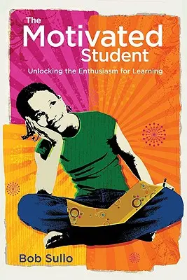 Elev motivat: Deblocarea entuziasmului pentru învățare - Motivated Student: Unlocking the Enthusiasm for Learning