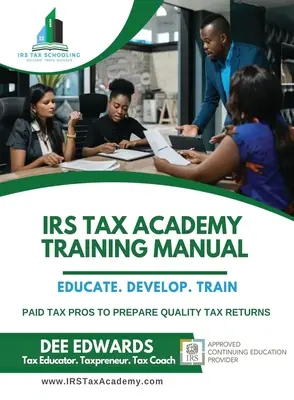 Manualul de instruire al Academiei fiscale IRS - IRS Tax Academy Training Manual