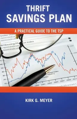 Thrift Savings Plan: Un ghid practic pentru TSP - Thrift Savings Plan: A Practical Guide to the TSP
