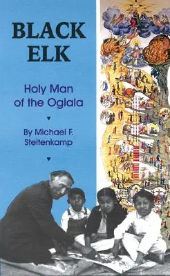 Black Elk: Omul sfânt al tribului Oglala - Black Elk: Holy Man of the Oglala