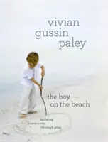 Băiatul de pe plajă: Construirea comunității prin joc - The Boy on the Beach: Building Community Through Play