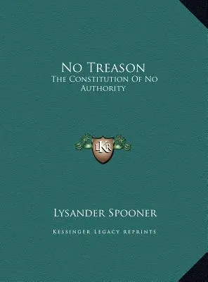 Fără trădare: Constituția fără autoritate - No Treason: The Constitution Of No Authority