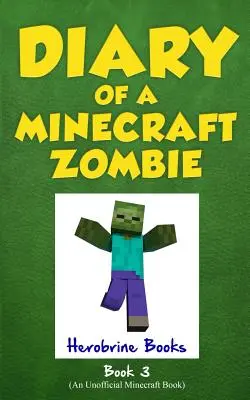 Jurnalul unui zombi Minecraft, Cartea 3: Când natura sună - Diary of a Minecraft Zombie, Book 3: When Nature Calls