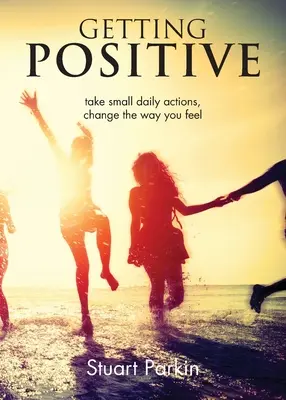 A deveni pozitiv - Getting Positive