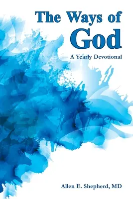 Căile lui Dumnezeu: Un devoțional anual - The Ways of God: A Yearly Devotional