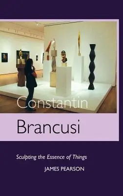 Constantin Brâncuși: Sculptând esența lucrurilor - Constantin Brancusi: Sculpting the Essence of Things