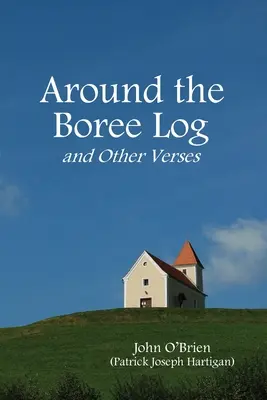 În jurul bușteanului Boree și alte versuri - Around the Boree Log and Other Verses