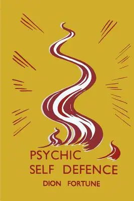Autoapărare psihică: Autoapărare psihică - Psychic Self-Defense: Psychic Self-Defence