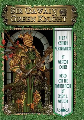 Sir Gawain și Cavalerul Verde: O modernizare a secolului 21 - Sir Gawain and the Green Knight: A 21st Century Modernization