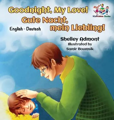 Noapte bună, dragostea mea! (Carte engleză germană pentru copii): Carte bilingvă germană pentru copii - Goodnight, My Love! (English German Children's Book): German Bilingual Book for Kids