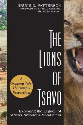 Leii din Tsavo: Explorarea moștenirii faimoșilor devoratori de oameni din Africa - The Lions of Tsavo: Exploring the Legacy of Africa's Notorious Man-Eaters