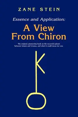 Esență și aplicație, o viziune de la Chiron - Essence and Application, a View from Chiron